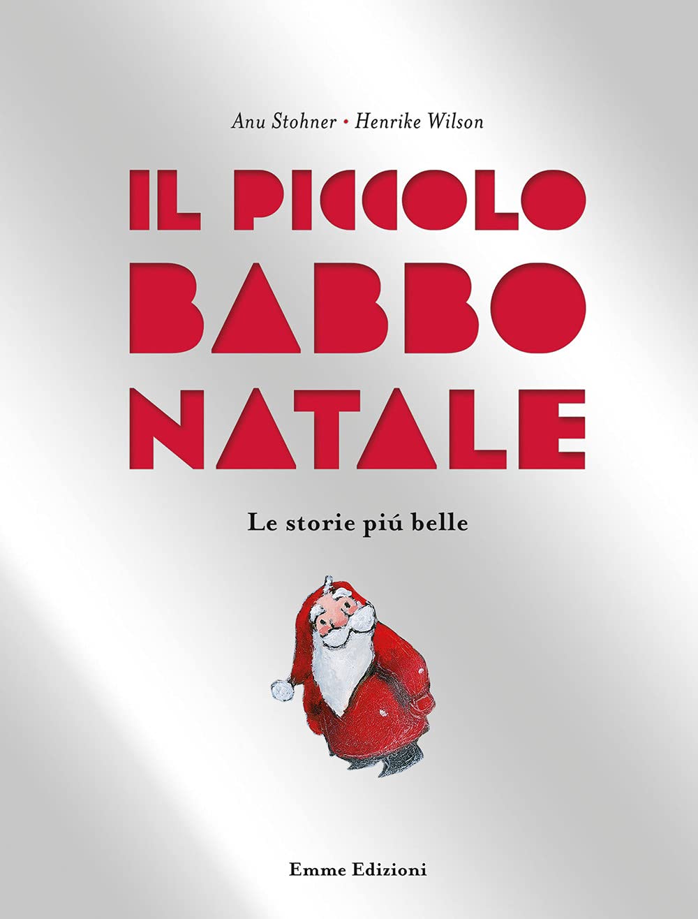 Il piccolo Babbo Natale. Le storie più belle. Ediz. illustrata book