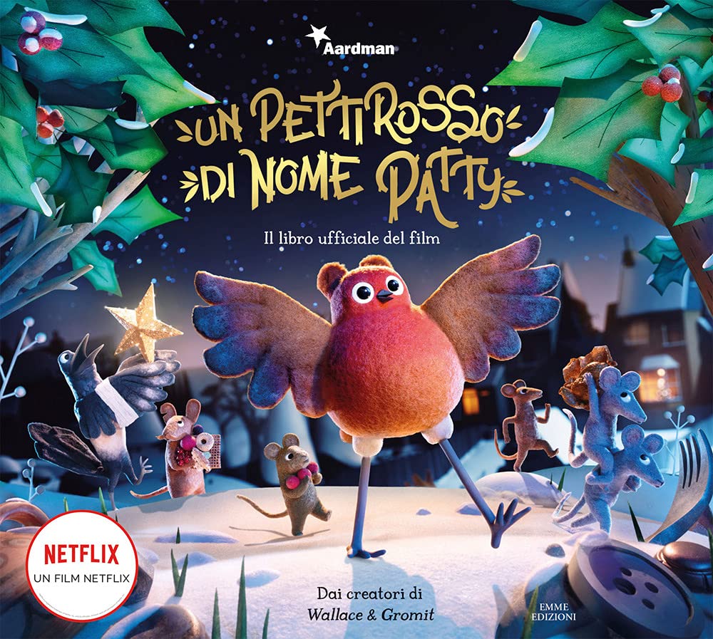 Un pettirosso di nome Patty. Il libro ufficiale del film. Ediz. a colori (Album) Novels & Short Stories