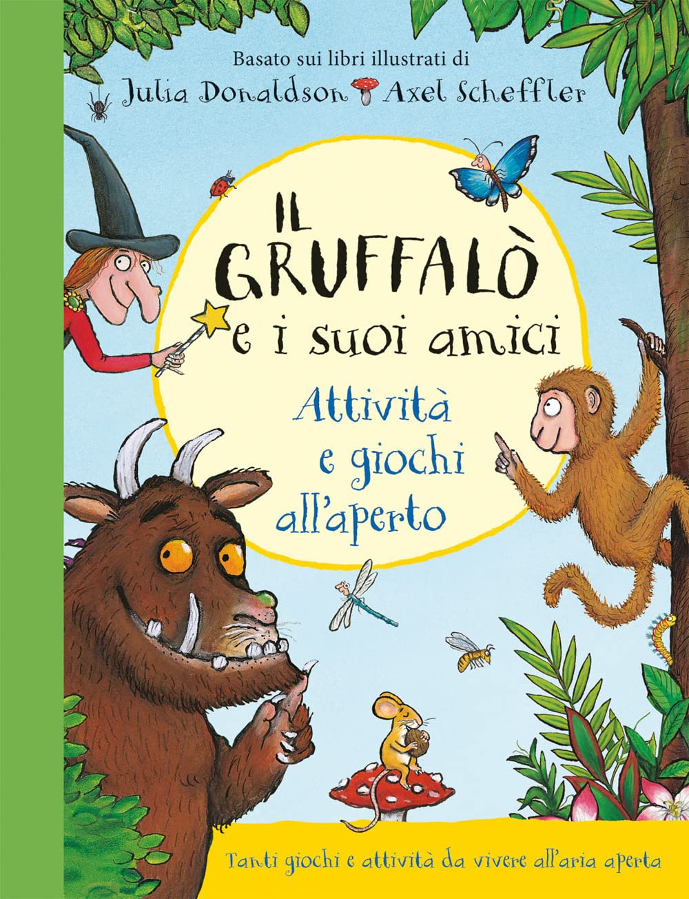 Il Gruffalò e i suoi amici. Attività e giochi all'aperto. Ediz. a colori. Ediz. a spirale book