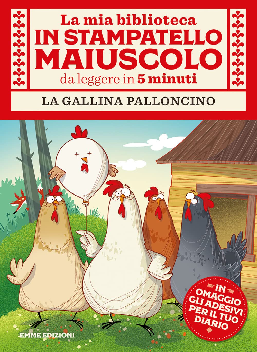 La gallina palloncino. Con adesivi Non-fiction