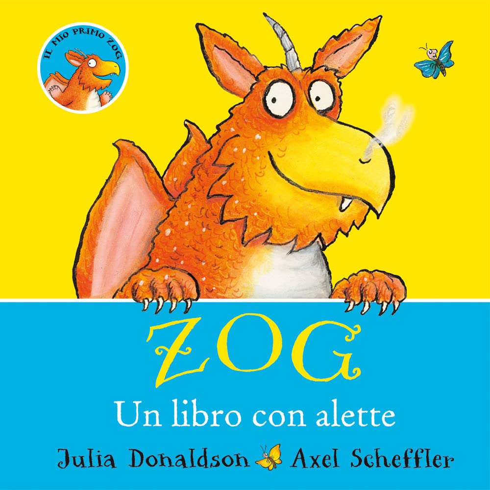 Zog. Un libro con alette. Ediz. a colori (Primi libri) Tiptoi & Games