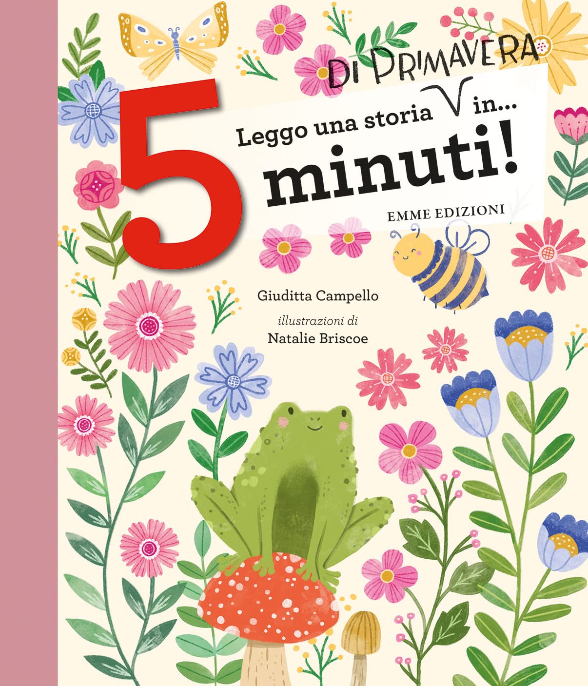 Leggo una storia di primavera in… 5 minuti! Stampatello maiuscolo. Ediz. a colori (Tre passi) Non-fiction