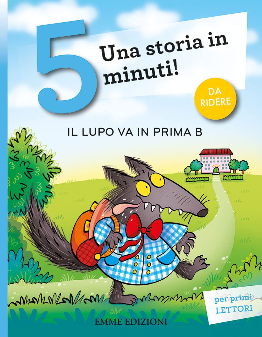 Il lupo va in prima B. Stampatello maiuscolo. Ediz. a colori (Tre passi) Children's books