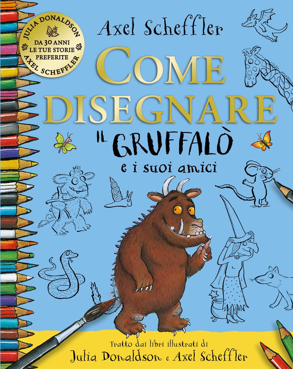 Come disegnare il Gruffalo e i suoi amici. Ediz. a colori book