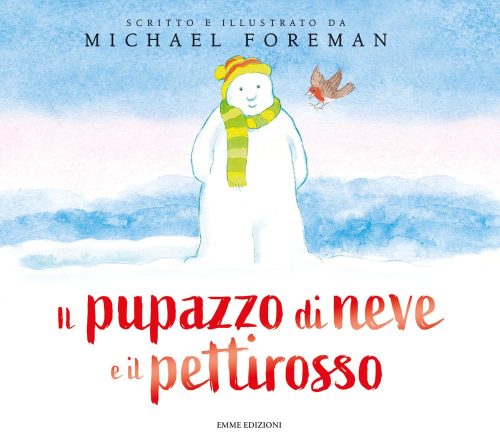 Il pupazzo di neve e il pettirosso. Ediz. a colori book