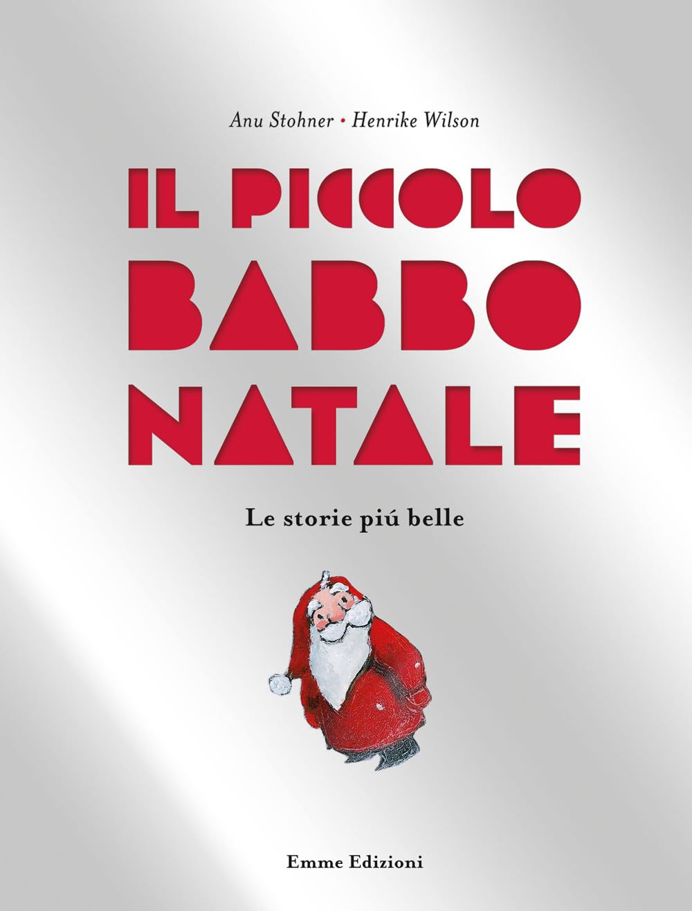 Il piccolo Babbo Natale. Le storie più belle. Ediz. a colori book