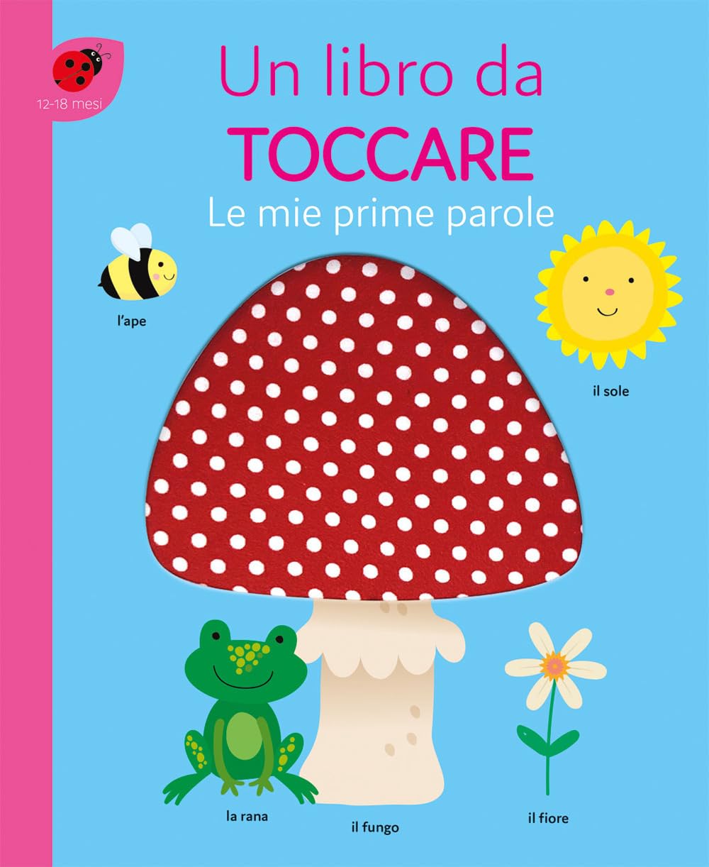 Le mie prime parole. Un libro da toccare Non-fiction