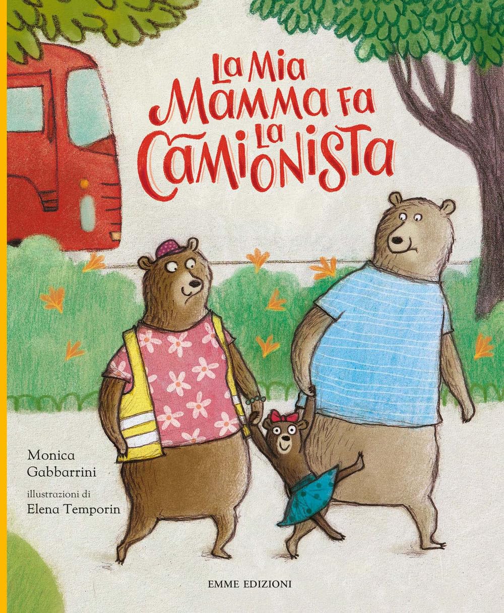 La mia mamma fa la camionista. Ediz. a colori book
