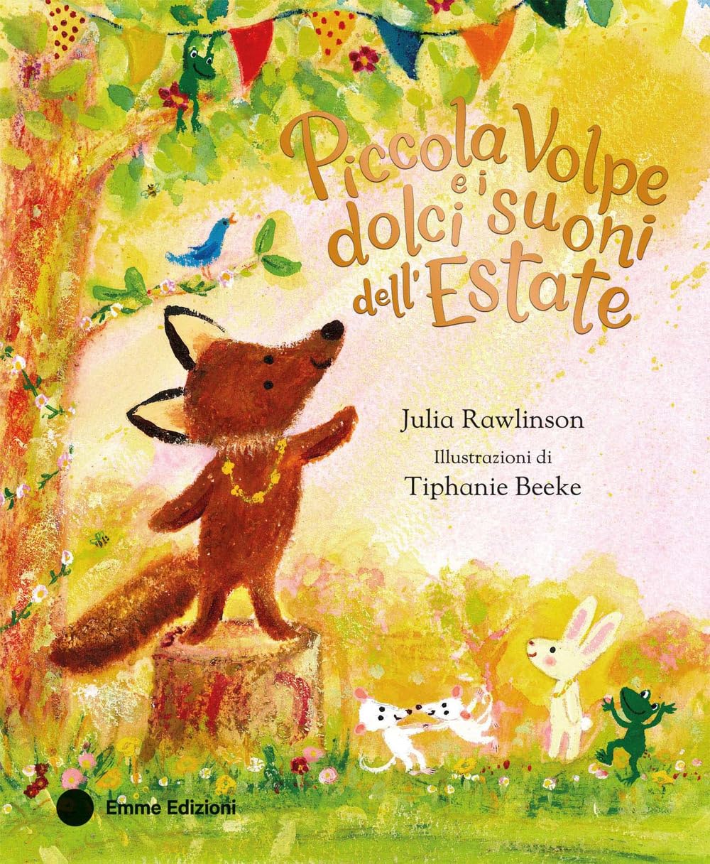 Piccola Volpe e i dolci suoni dell'estate. Ediz. a colori book