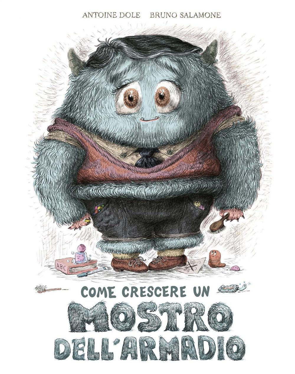 Come crescere un mostro dell'armadio. Ediz. a colori book
