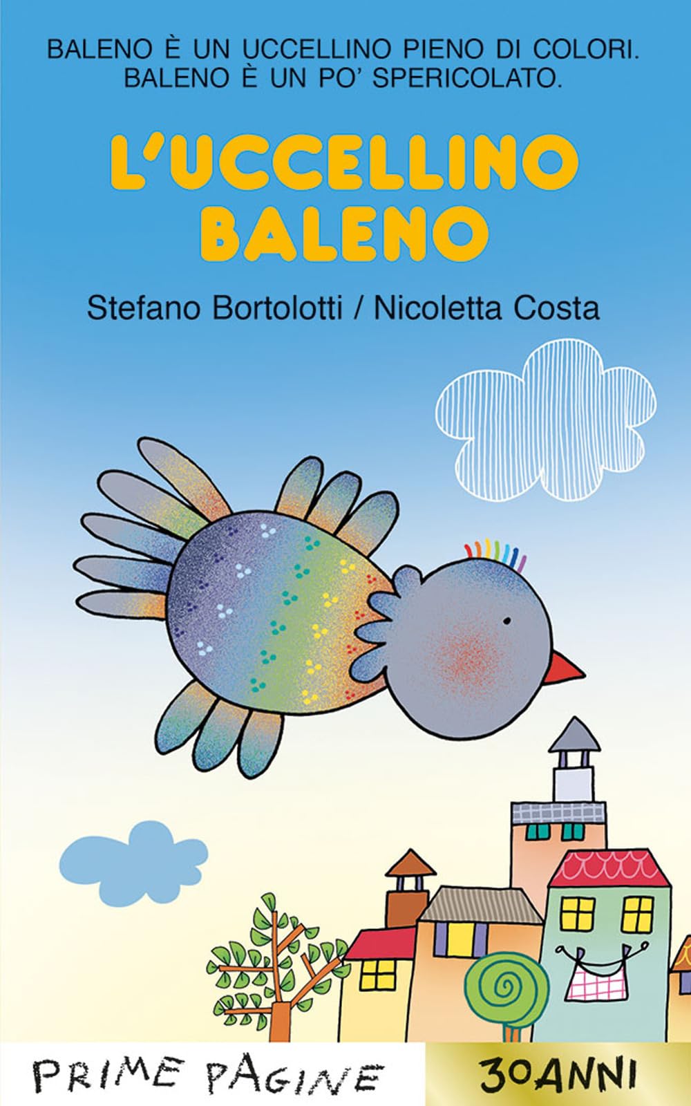 L'uccellino Baleno. Stampatello maiuscolo. Ediz. a colori book