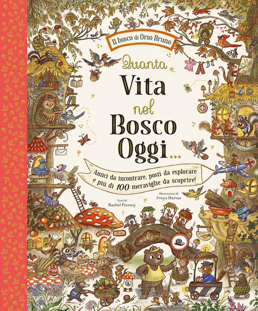 Quanta vita nel bosco oggi…. Ediz. a colori book