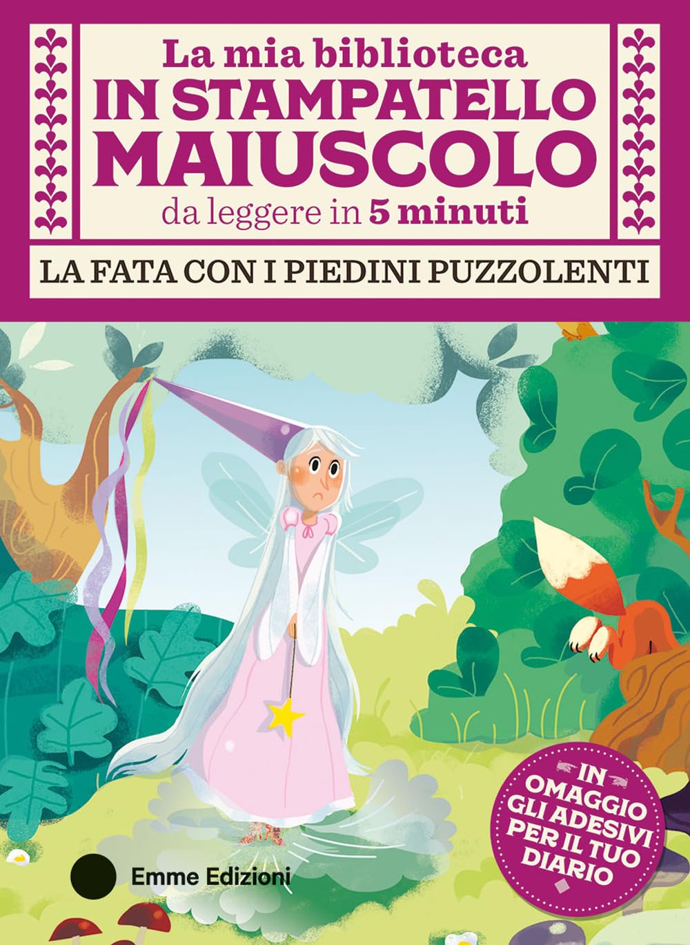 La fata con i piedini puzzolenti. Stampatello maiuscolo. Con Adesivi book