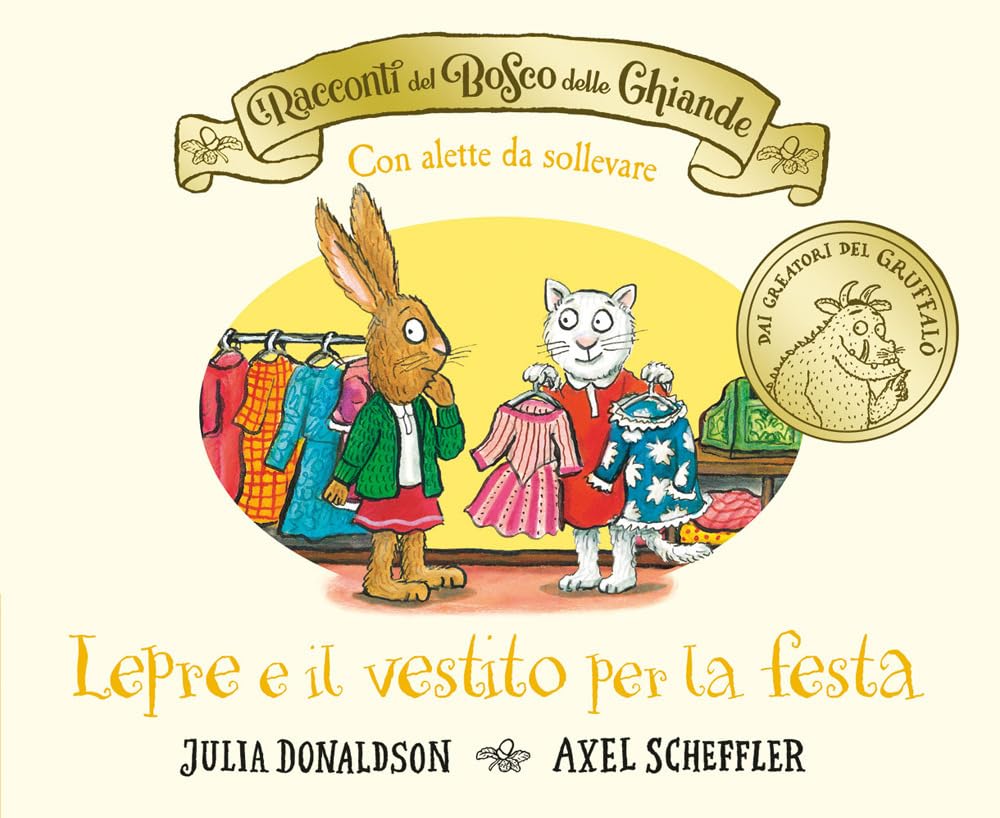 I racconti del Bosco delle Ghiande. Lepre e il vestito per la festa. Con alette da sollevare Novels & Short Stories