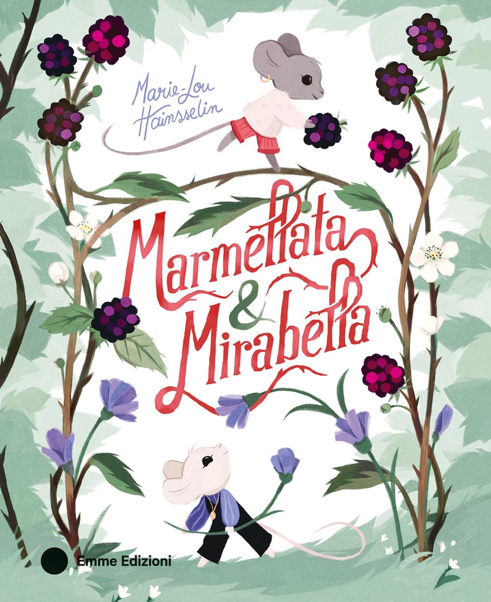Marmellata & Mirabella. Ediz. a colori book