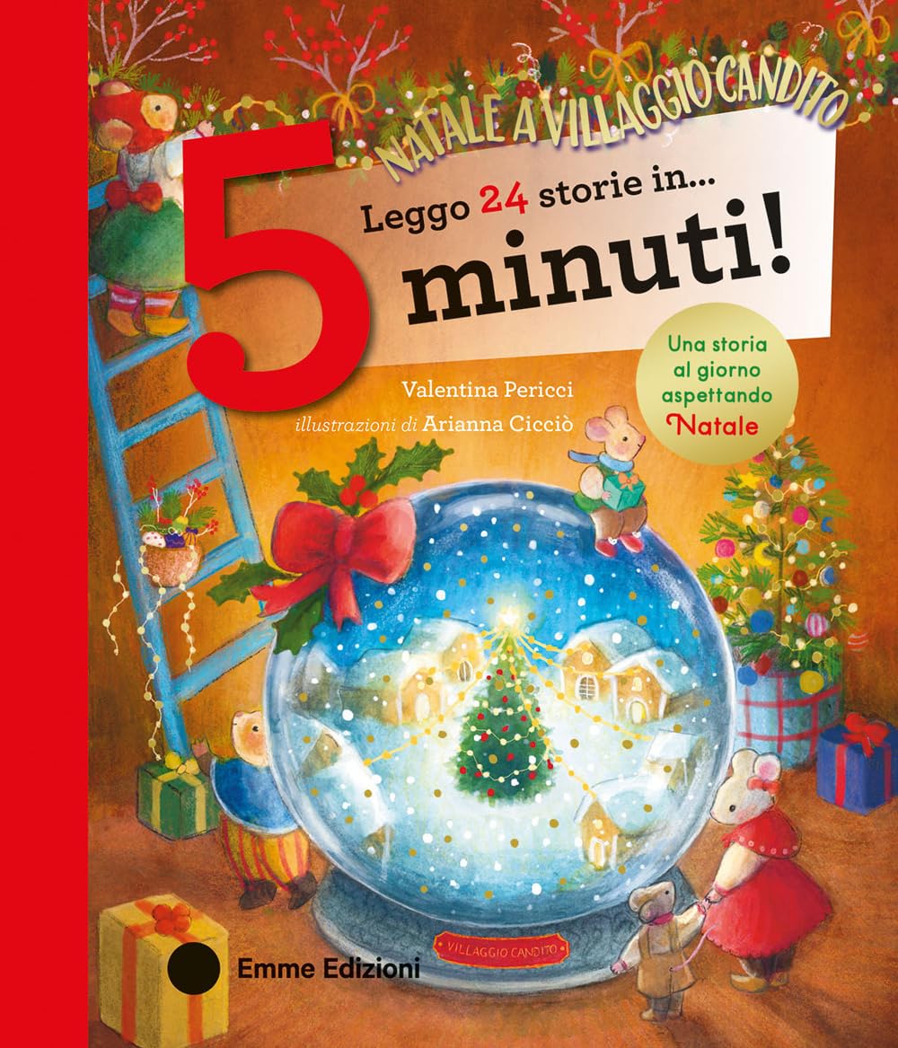 Leggo 24 storie in… 5 minuti! Natale a Villaggio Candito. Stampatello maiuscolo. Ediz. a colori book