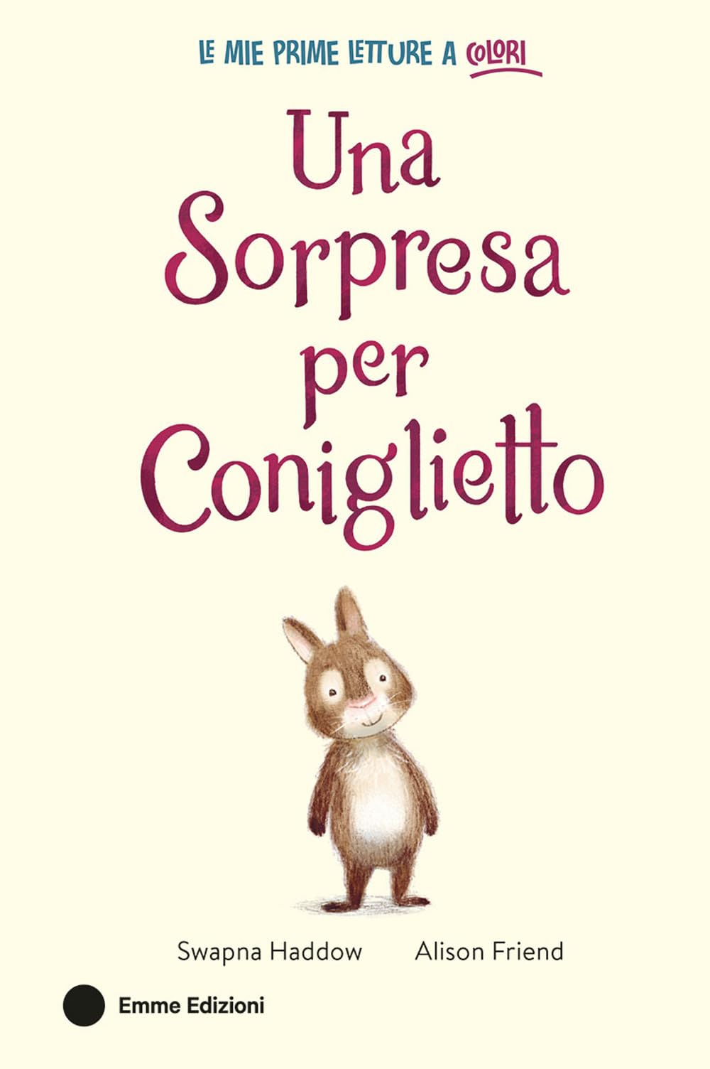 Una sorpresa per Coniglietto. Ediz. a colori book