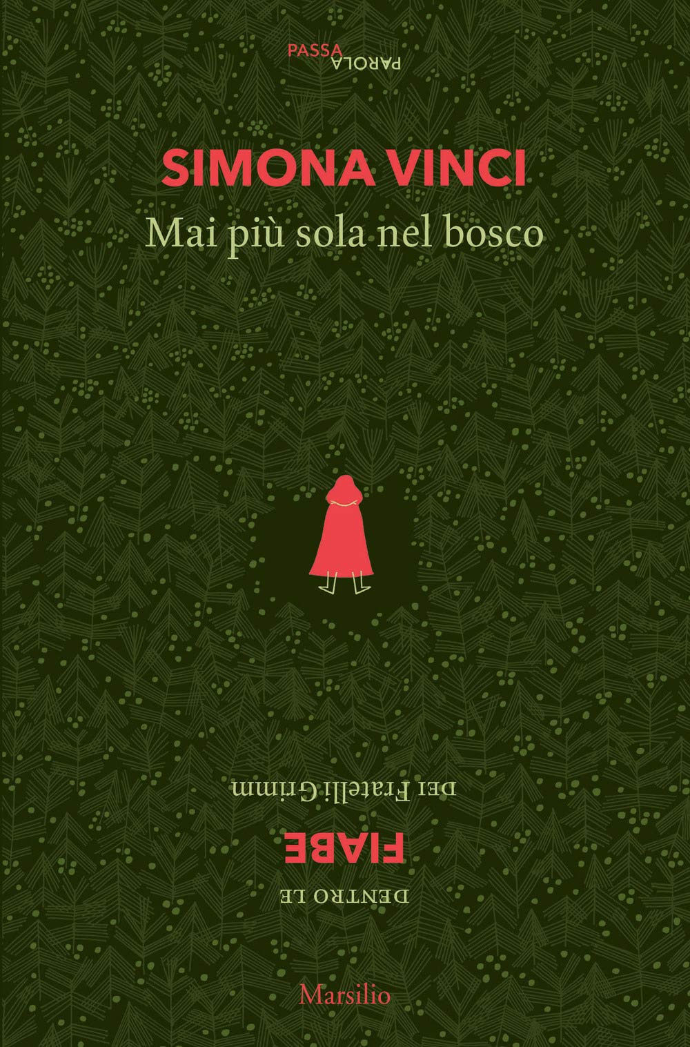 Mai più sola nel bosco. Dentro le fiabe dei Fratelli Grimm book