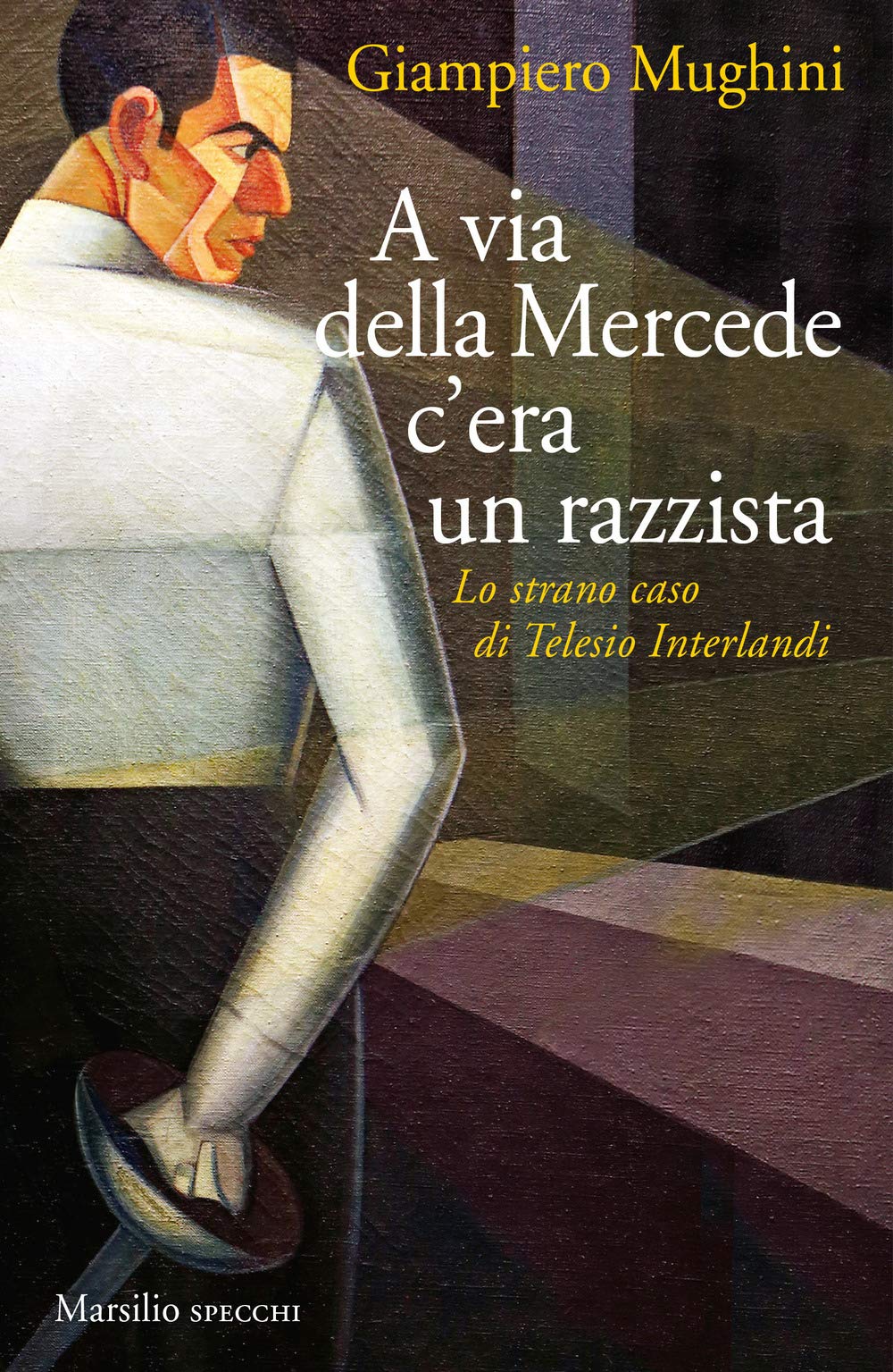 A via della Mercede c'era un razzista. Lo strano caso di Telesio Interlandi book