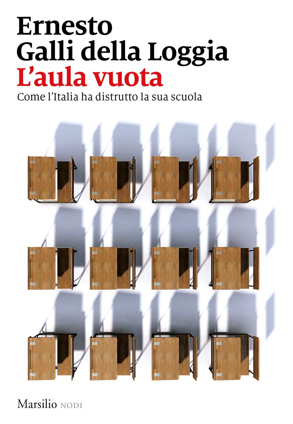 L'aula vuota. Come l'Italia ha distrutto la sua scuola Reference Books