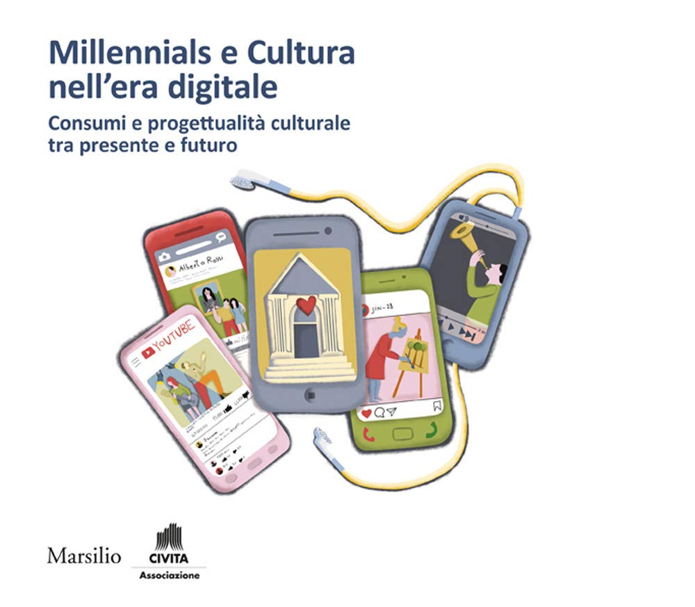 Millennials e cultura nell'era digitale. Consumi e progettualità culturale tra presente e futuro book
