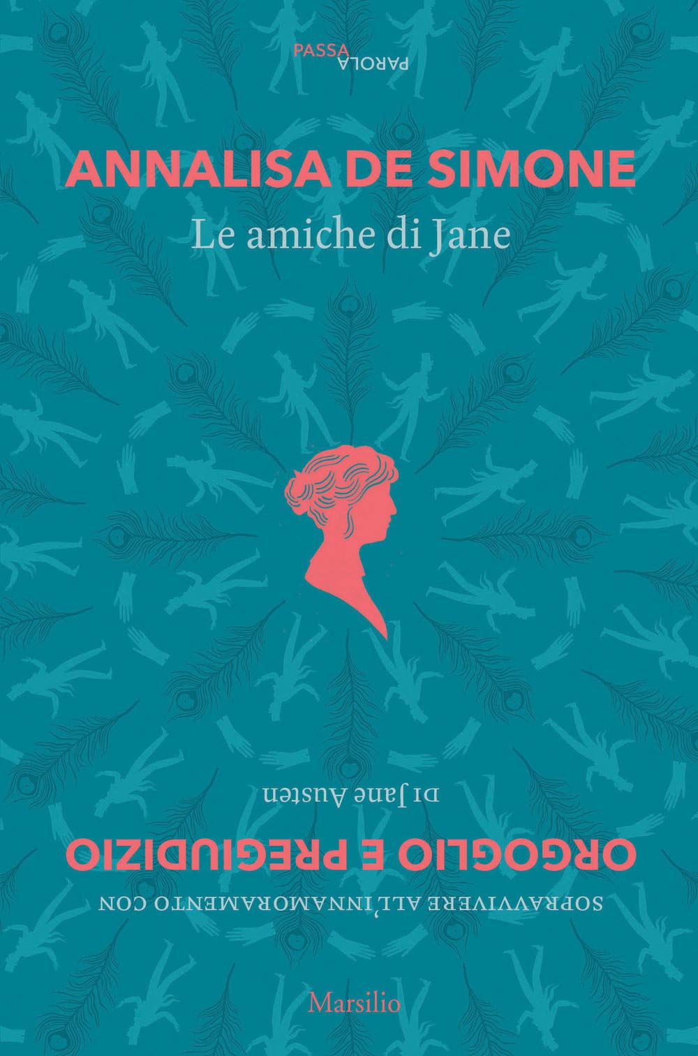 Le amiche di Jane. Sopravvivere all'innamoramento con «Orgoglio e pregiudizio» di Jane Austen book