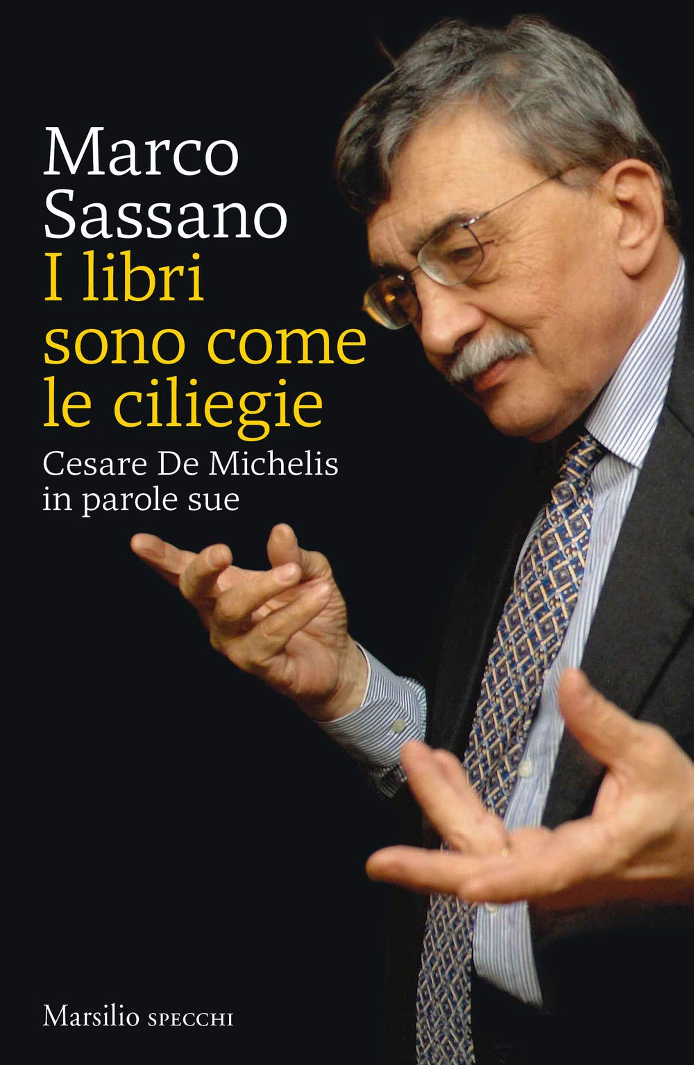 I libri sono come le ciliegie. Cesare De Michelis in parole sue book