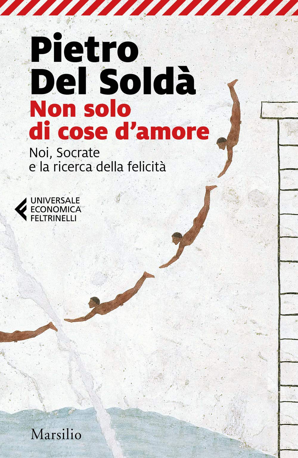 Non solo di cose d'amore. Noi, Socrate e la ricerca della felicità book