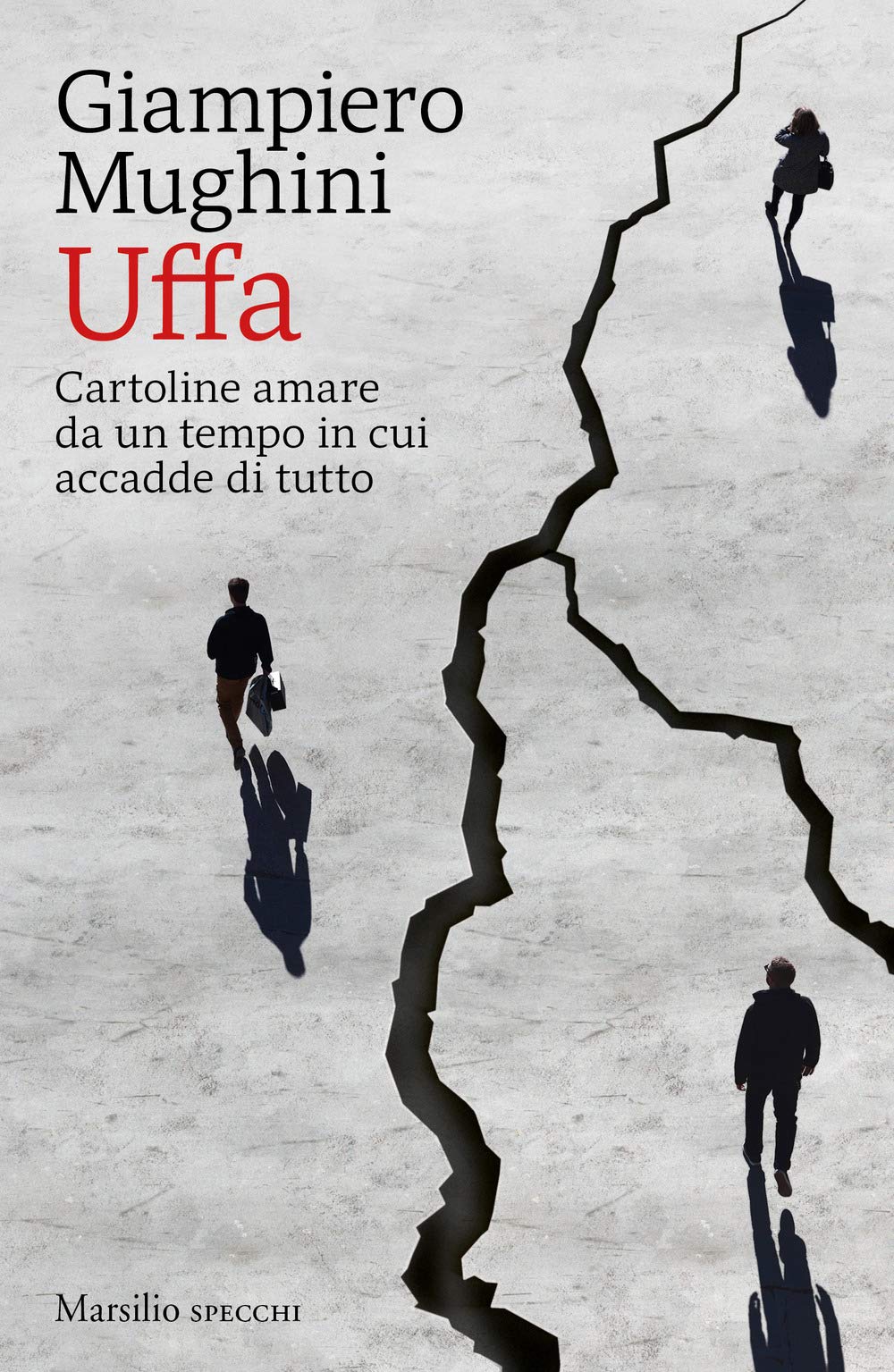 Uffa. Cartoline amare da un tempo in cui accadde di tutto book