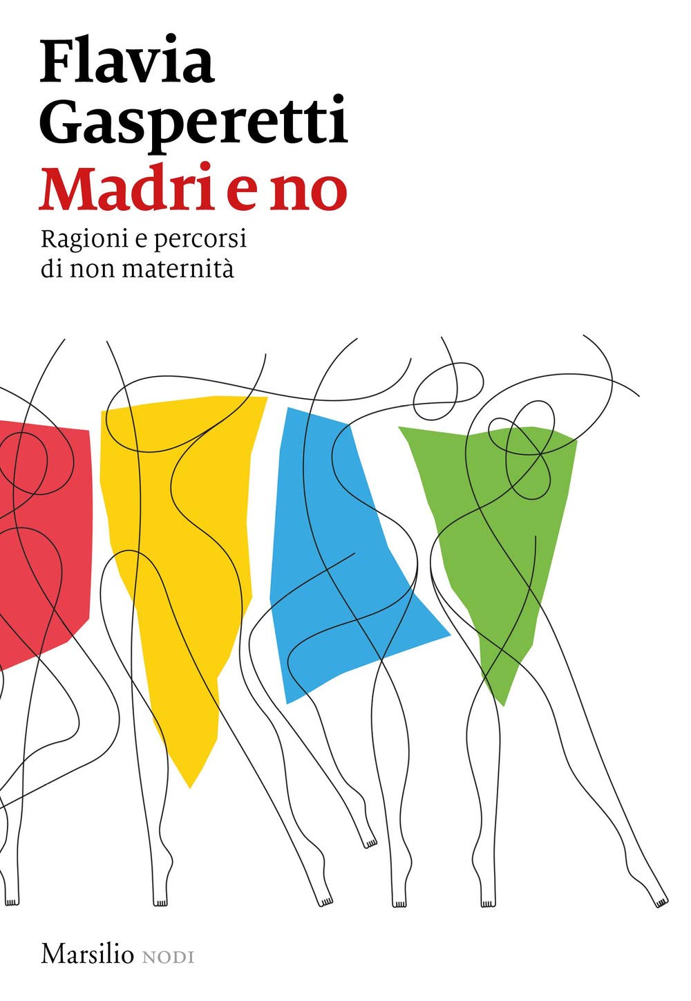 Madri e no. Ragioni e percorsi di non maternità book