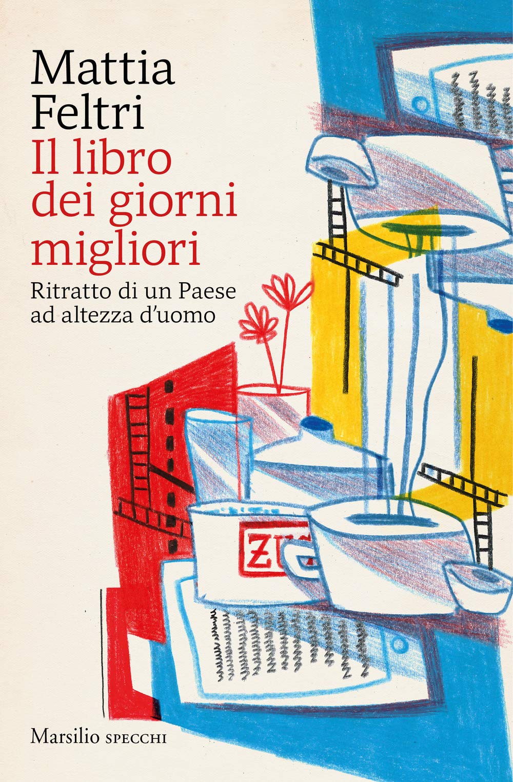 Il libro dei giorni migliori. Ritratto di un Paese ad altezza d'uomo book