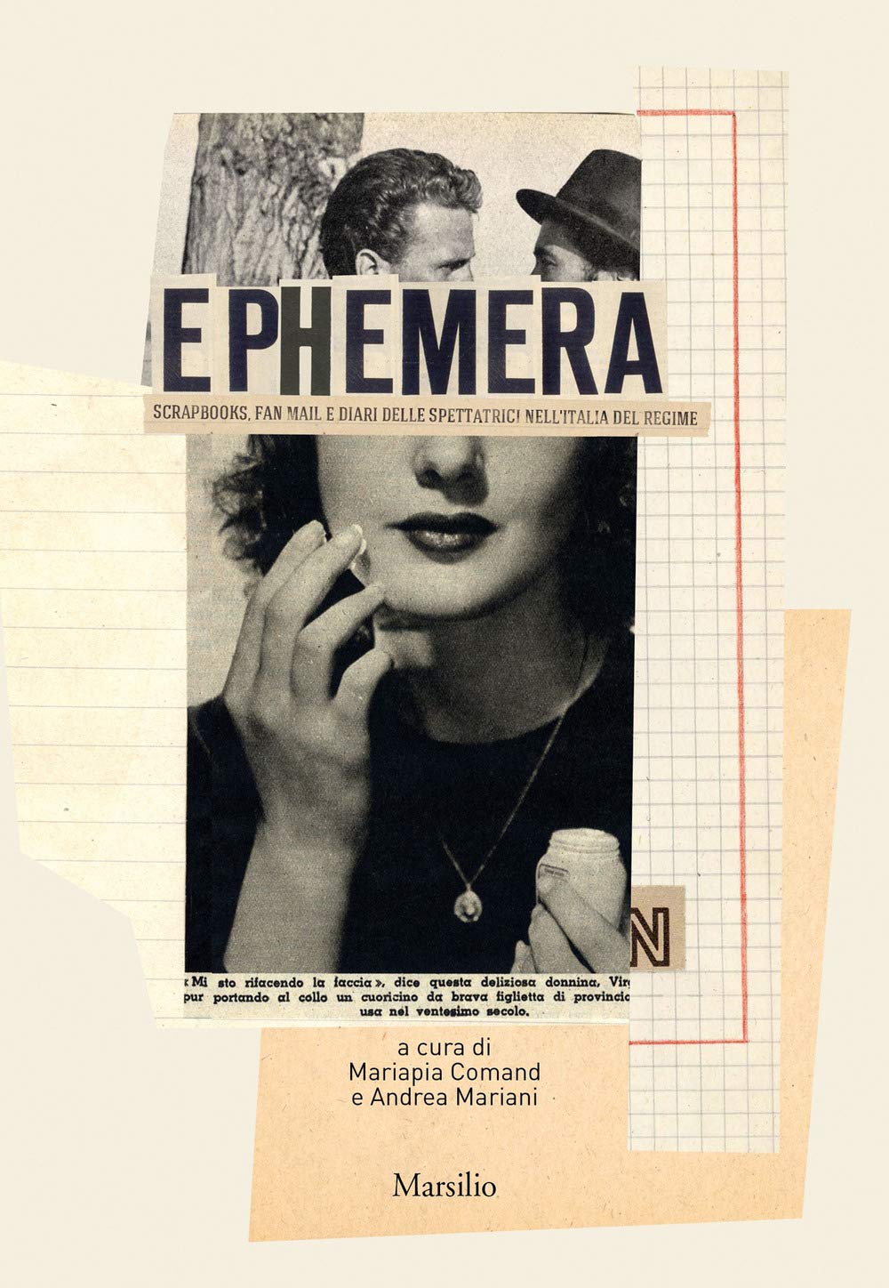 Ephemera. Scrapbooks, fan mail e diari delle spettatrici nell’Italia del regime book