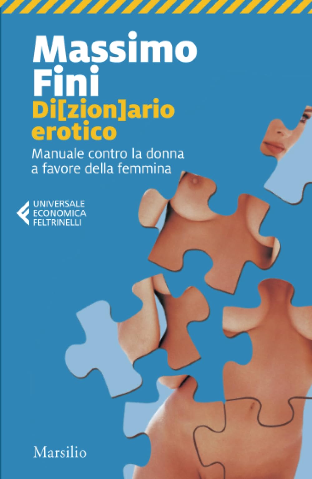 Di(zion)ario erotico. Manuale contro la donna a favore della femmina Books