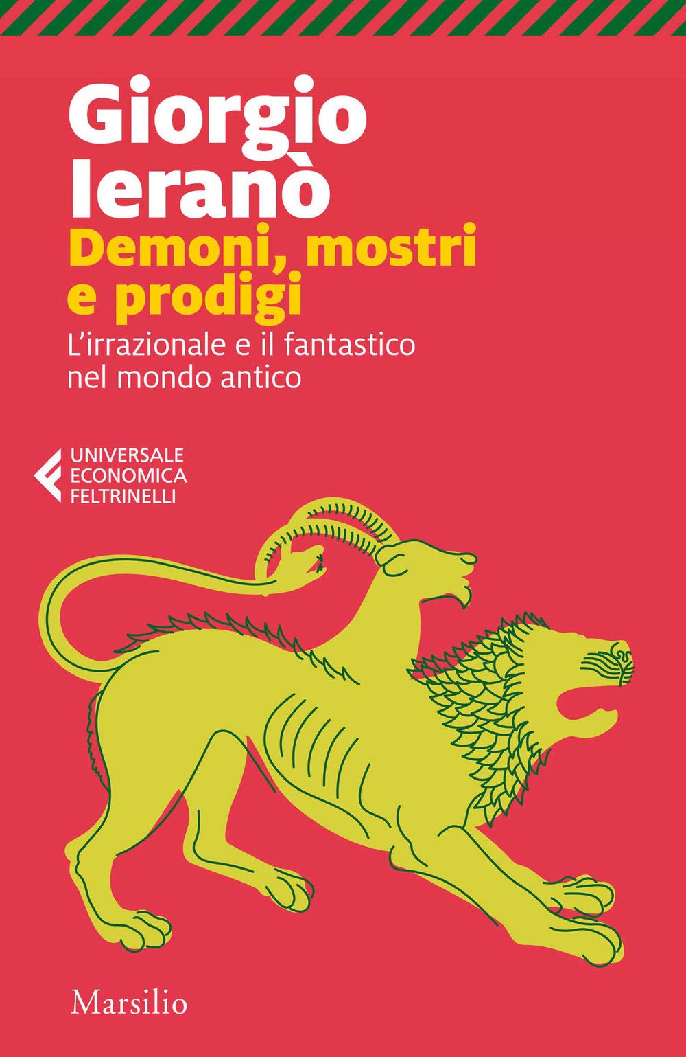Demoni, mostri e prodigi. L'irrazionale e il fantastico nel mondo antico (Universale economica Feltrinelli) Books