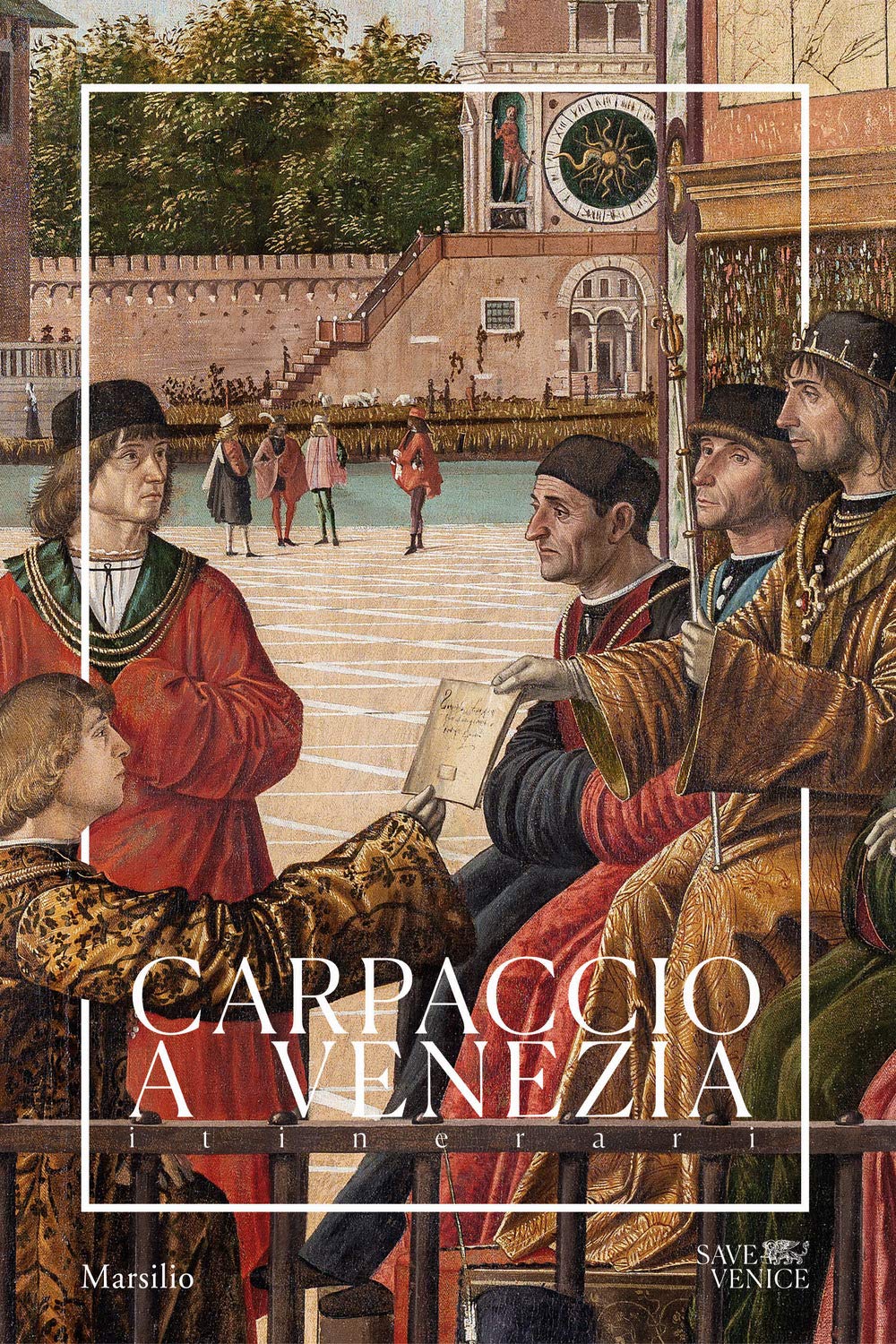 Carpaccio a Venezia. Itinerari. Ediz. a colori book
