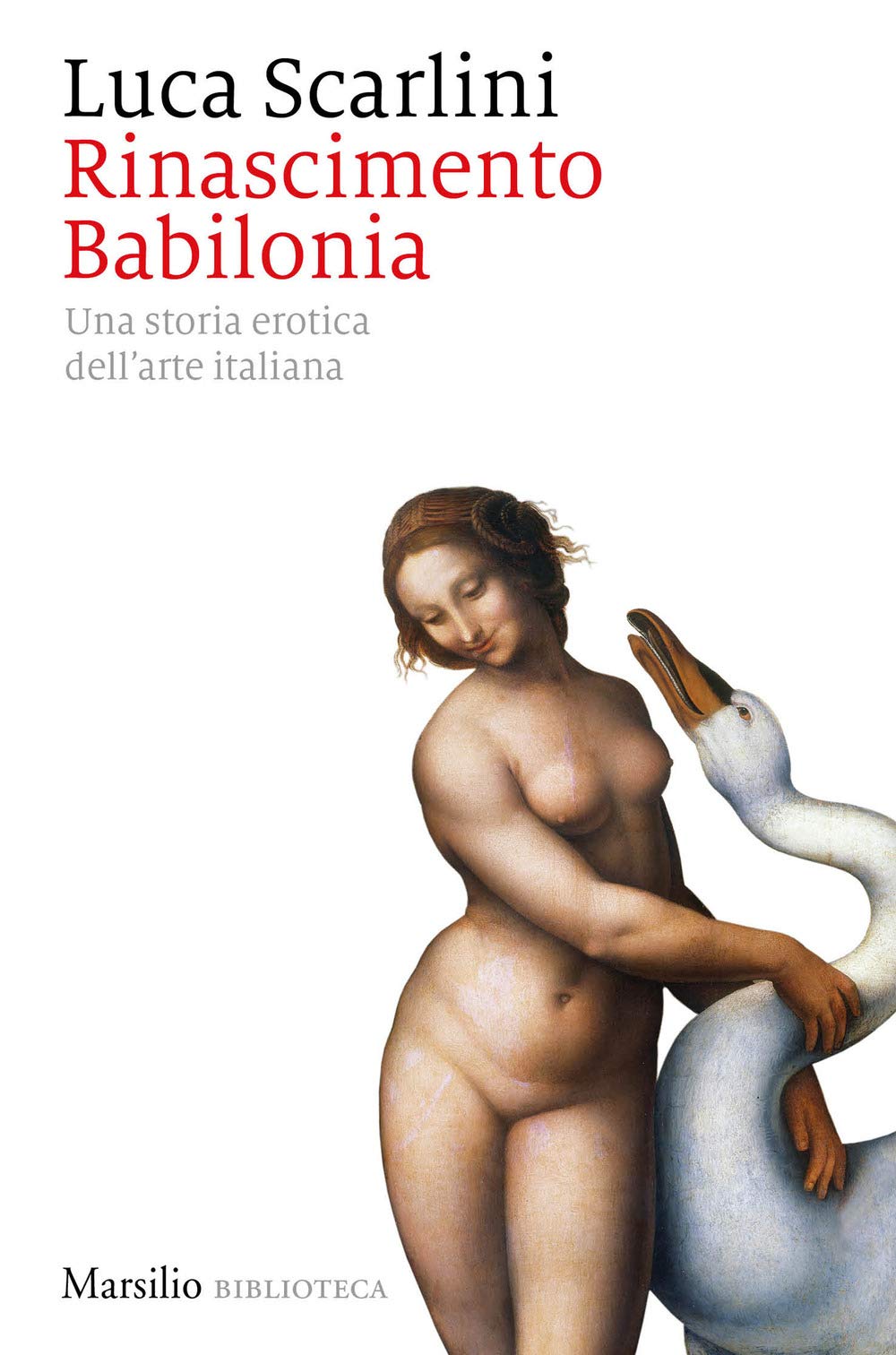 Rinascimento Babilonia. Una storia erotica dell'arte italiana Contemporary literature Books