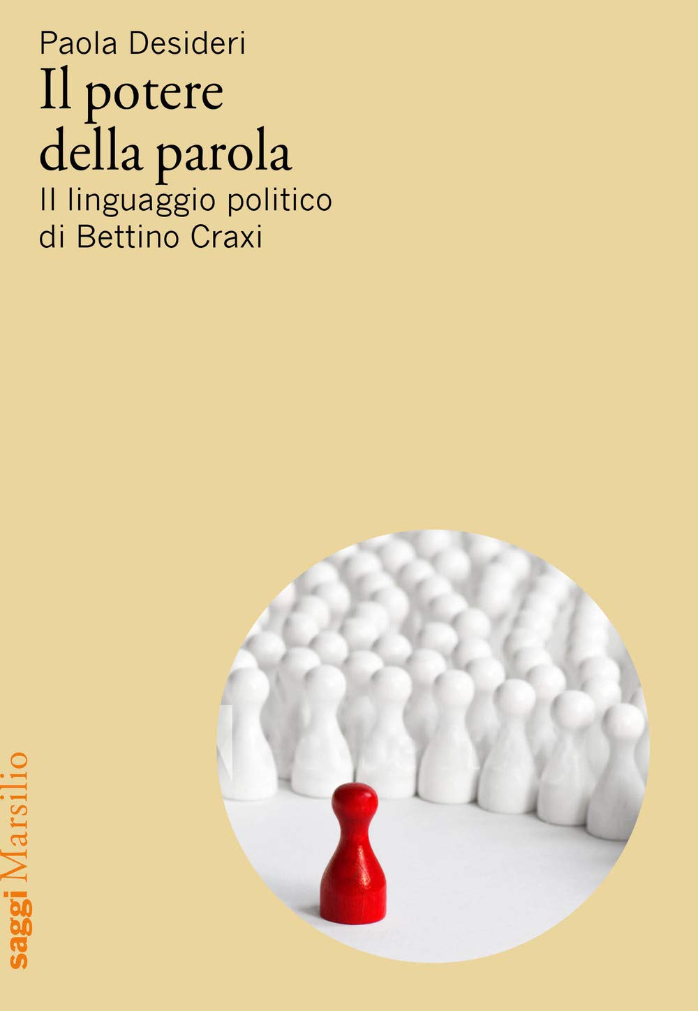 Il potere della parola. Il linguaggio politico di Bettino Craxi book
