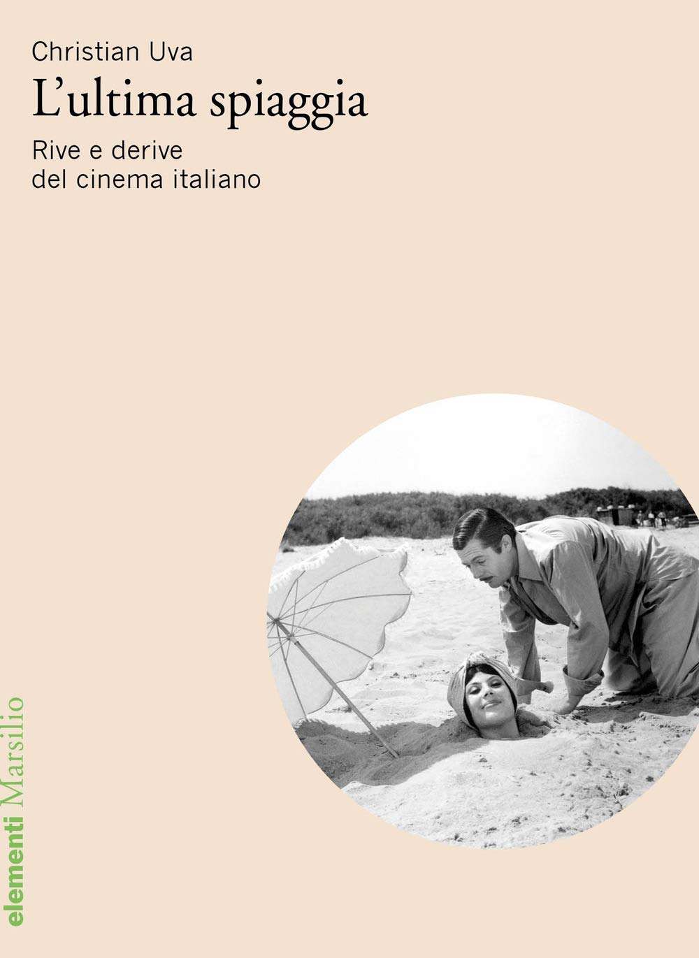 L'ultima spiaggia. Rive e derive del cinema italiano Film, Art & Culture