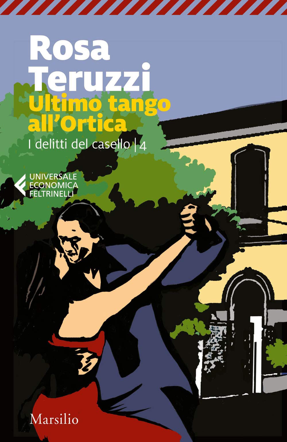 Ultimo tango all'Ortica. I delitti del casello (Vol. 4) (Universale economica Feltrinelli) Contemporary literature
