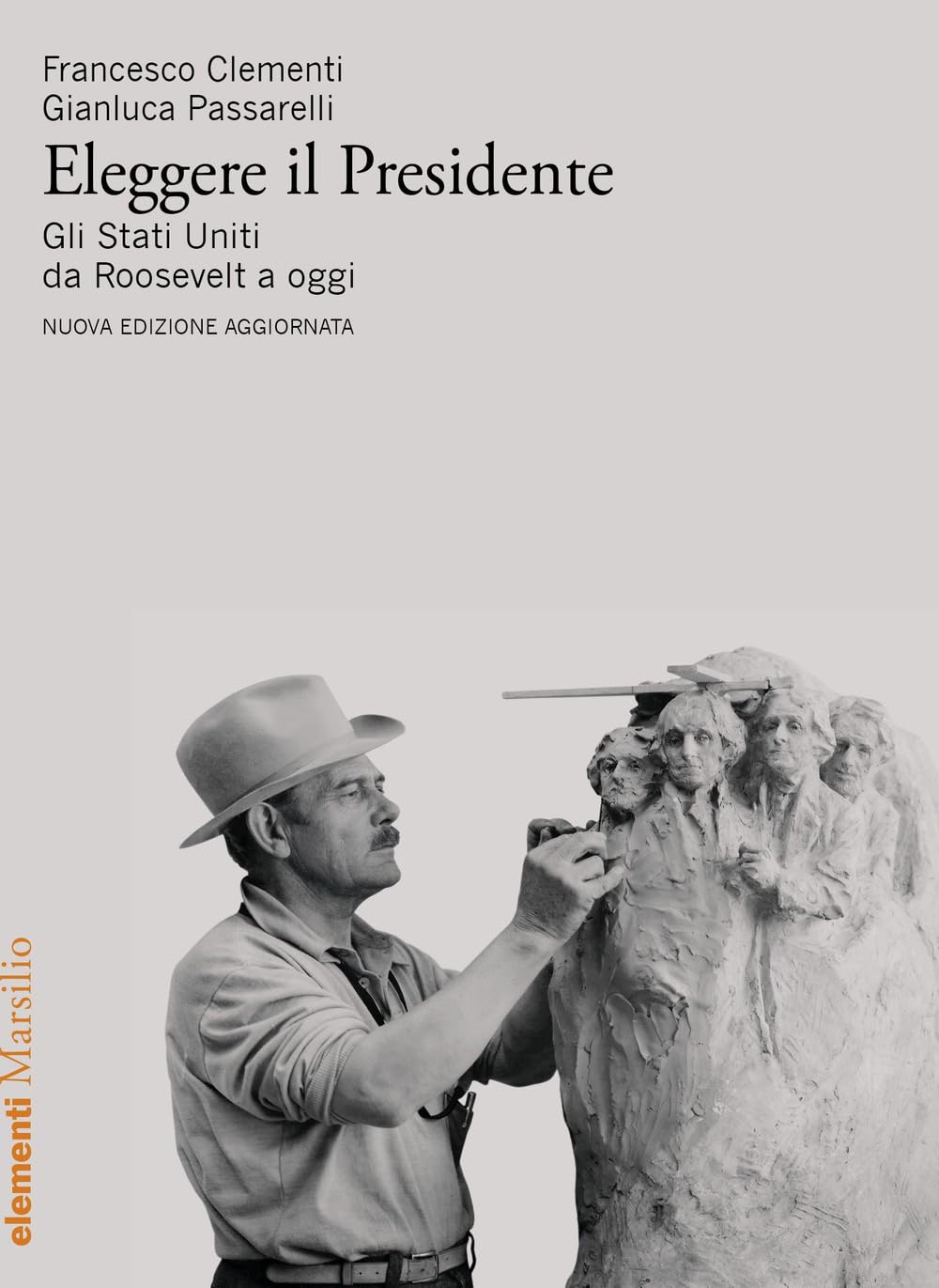 Eleggere il presidente. Gli Stati Uniti da Roosevelt a oggi book