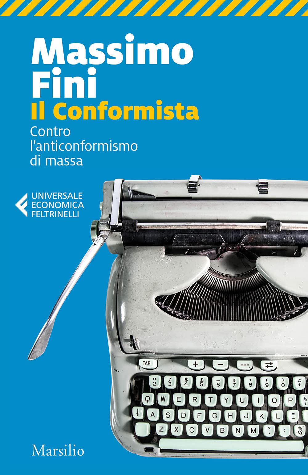 Il conformista. Contro l'anticonformismo di massa book