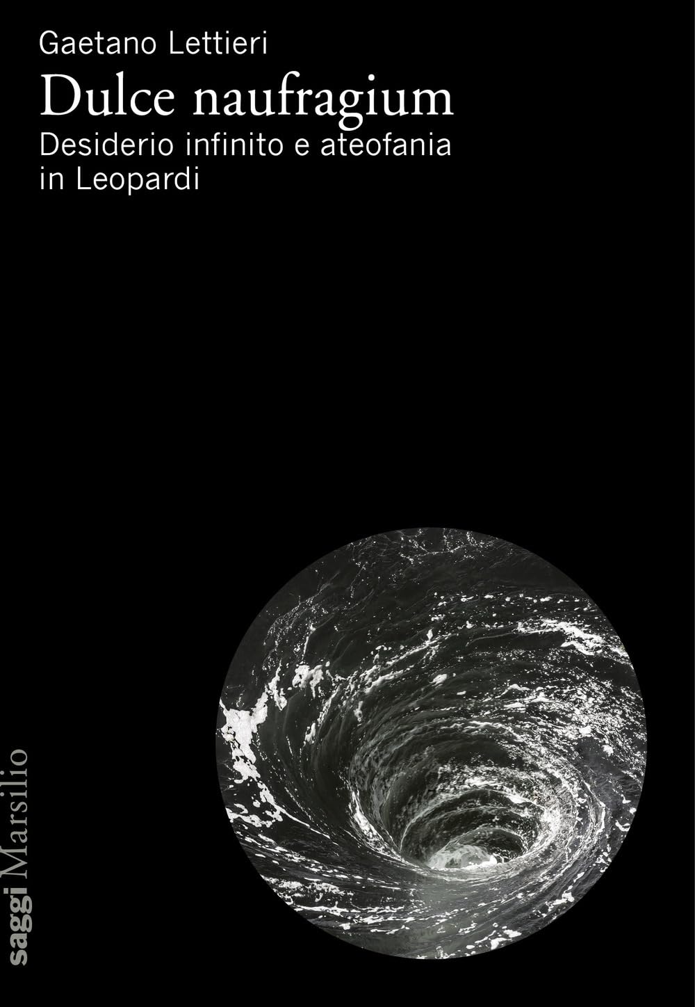 Dulce naufragium. Desiderio infinito e ateofania in Leopardi (Saggi) Contemporary literature
