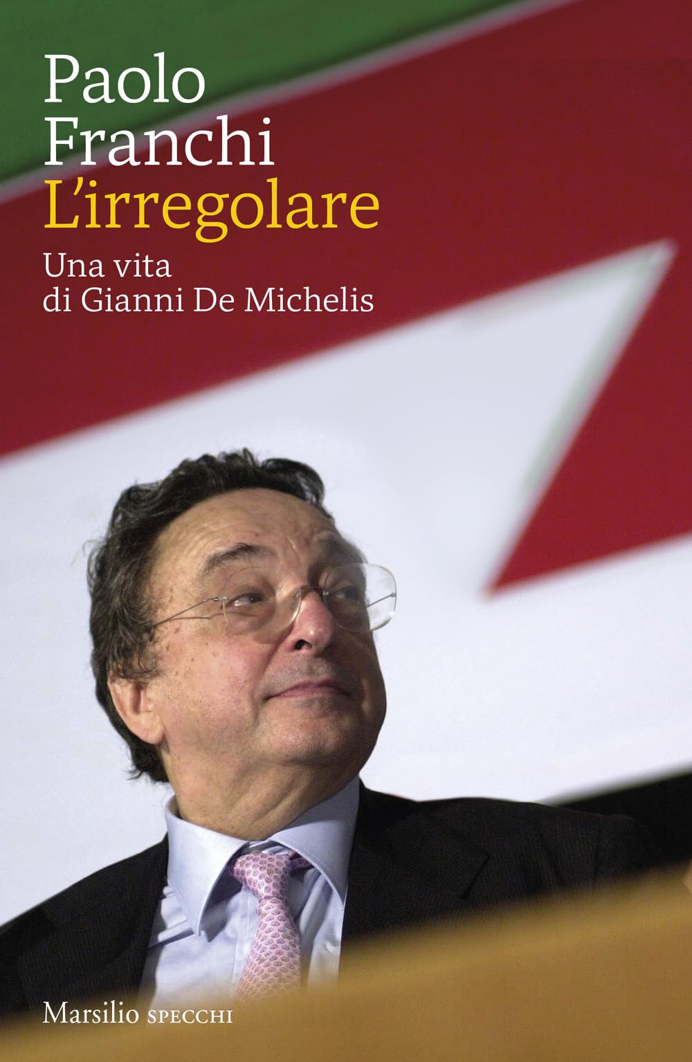 L'irregolare. Una vita di Gianni De Michelis book