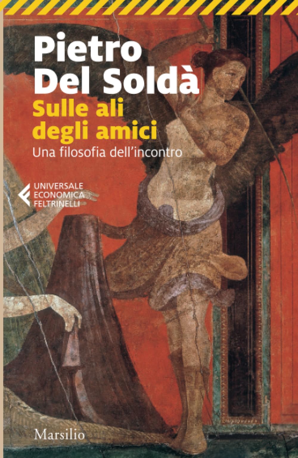 Sulle ali degli amici (Universale economica Feltrinelli) Philosophy