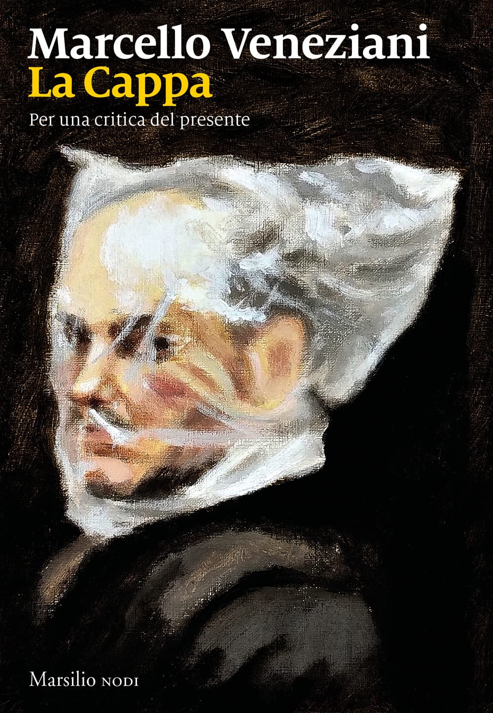 La cappa. Per una critica del presente (I nodi) Books