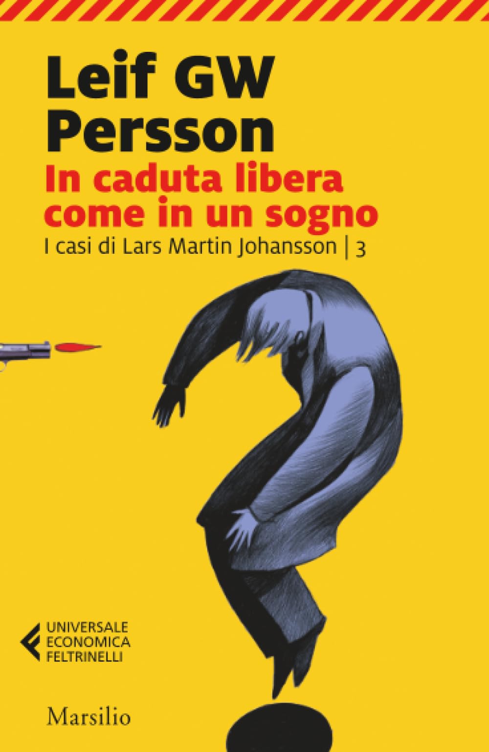 In caduta libera, come in un sogno. I casi di Lars Martin Johansson (Vol. 3) (Universale economica Feltrinelli) Contemporary literature