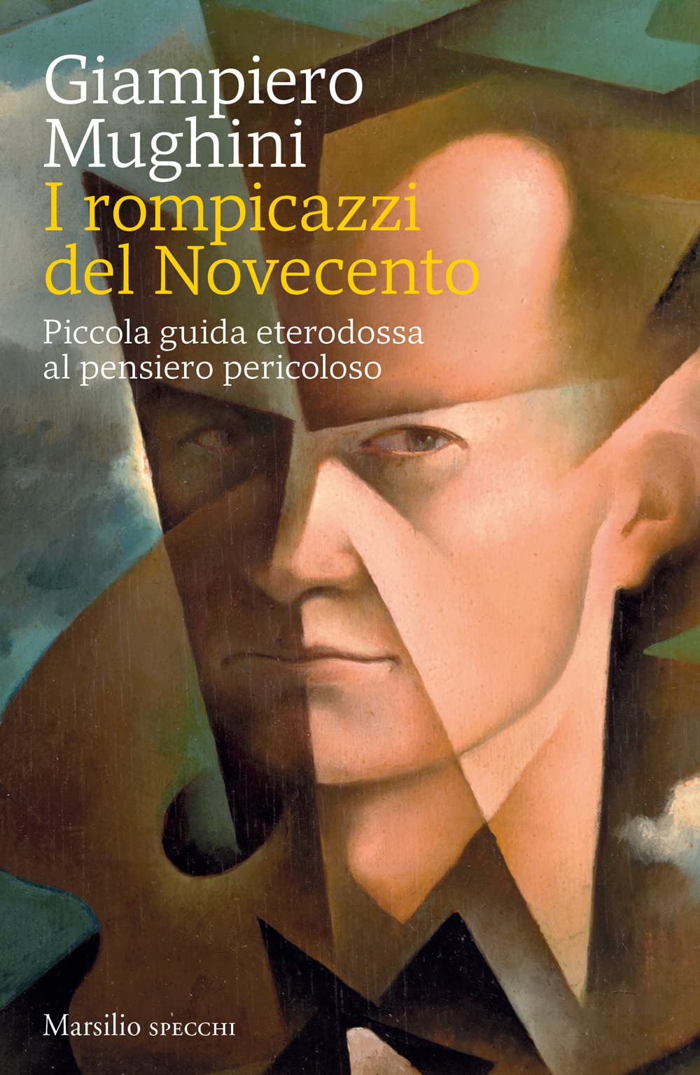 I rompicazzi del Novecento. Piccola guida eterodossa al pensiero pericoloso Books