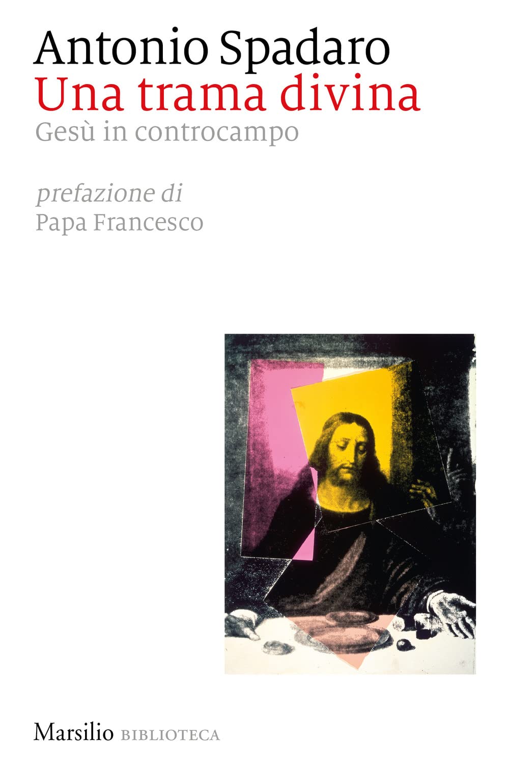Una trama divina. Gesù in controcampo Religion & Esotericism