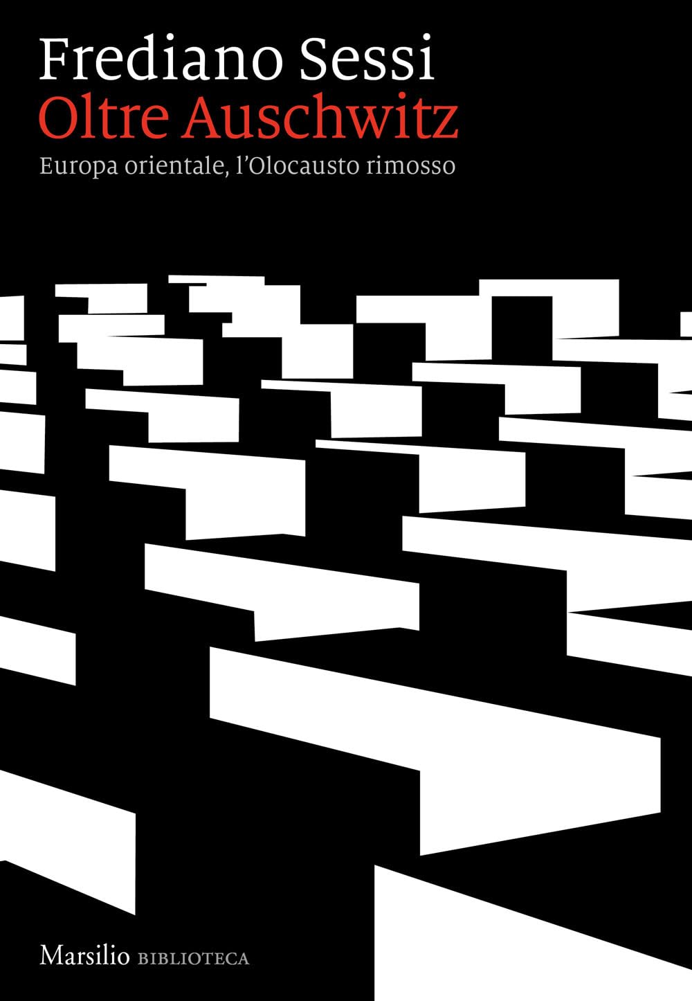 Oltre Auschwitz. Europa orientale, l’Olocausto rimosso book