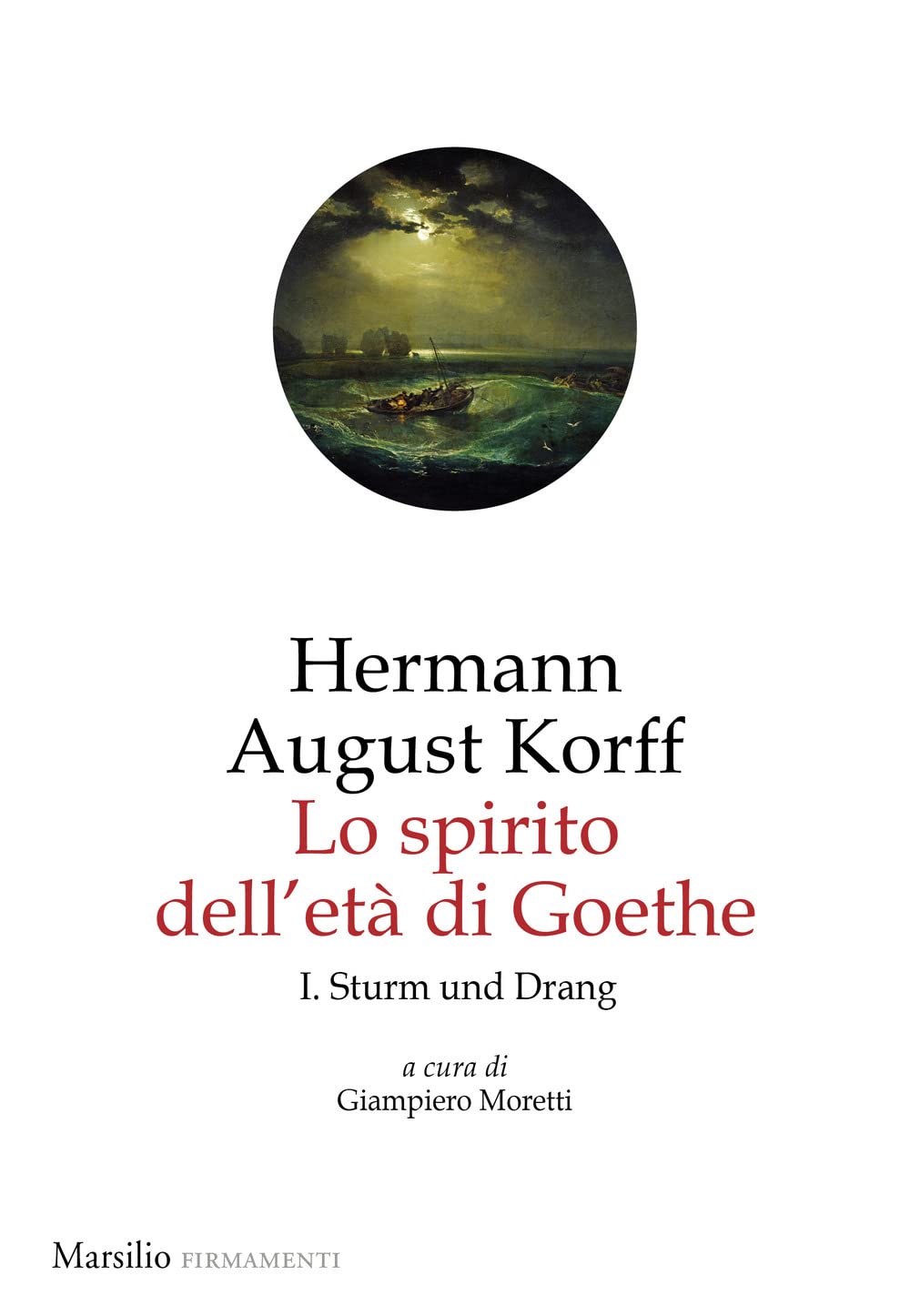 Lo spirito dell'età di Goethe. Sturm und Drang (Vol. 1) book